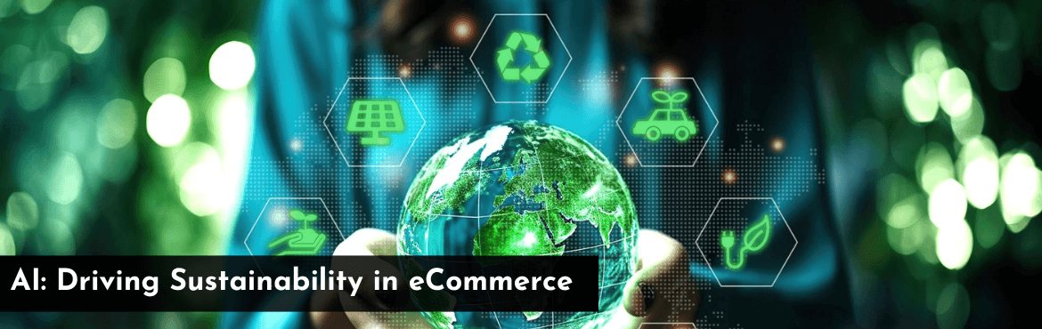 AI - Driving Sustainability in eCommerce